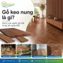 Gỗ keo nung là gì? Giá trị của nguồn gỗ Việt trong nội ngoại thất
