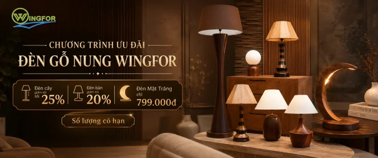 Ưu đãi đèn gỗ nung Wingfor giảm tới 25%