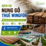 Dịch vụ nung gỗ thuê tại nhà máy Wingfor