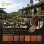 Gỗ nung cho Resort Hòa Bình: cách phân vai 7 dòng gỗ theo từng hạng mục công trình