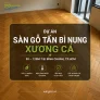 Sàn gỗ tần bì nung xương cá tại Bình Chánh