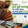 So sánh giá gỗ nung tại Việt Nam và thế giới 2026