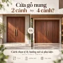 Cửa gỗ nung 2 cánh hay 4 cánh? Cách chọn tỷ lệ, hướng mở và phụ kiện theo công trình