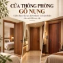 Cửa thông phòng gỗ nung: Cách chọn cấu tạo, kích thước và hoàn thiện cho nội thất cao cấp