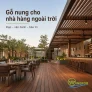 Gỗ nung cho nhà hàng ngoài trời: Vật liệu đẹp phải đi cùng vận hành và bảo trì
