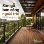 Sàn gỗ ban công ngoài trời: 9 tiêu chí chọn gỗ nung cho nhà phố và căn hộ cao cấp